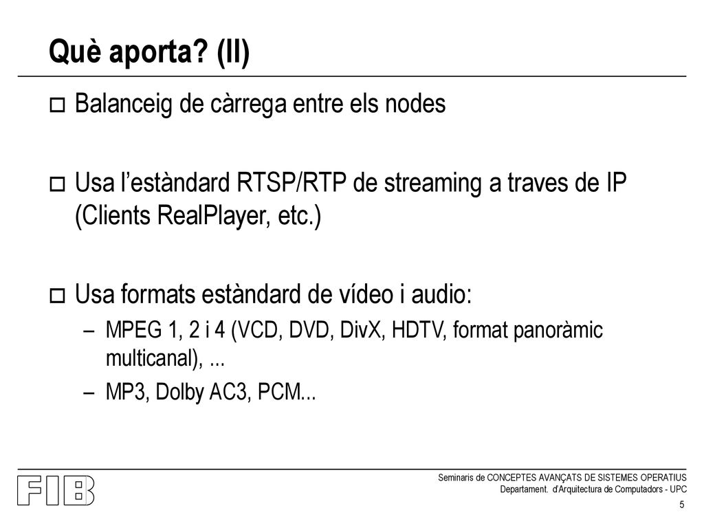 Què aporta (II) Balanceig de càrrega entre els nodes