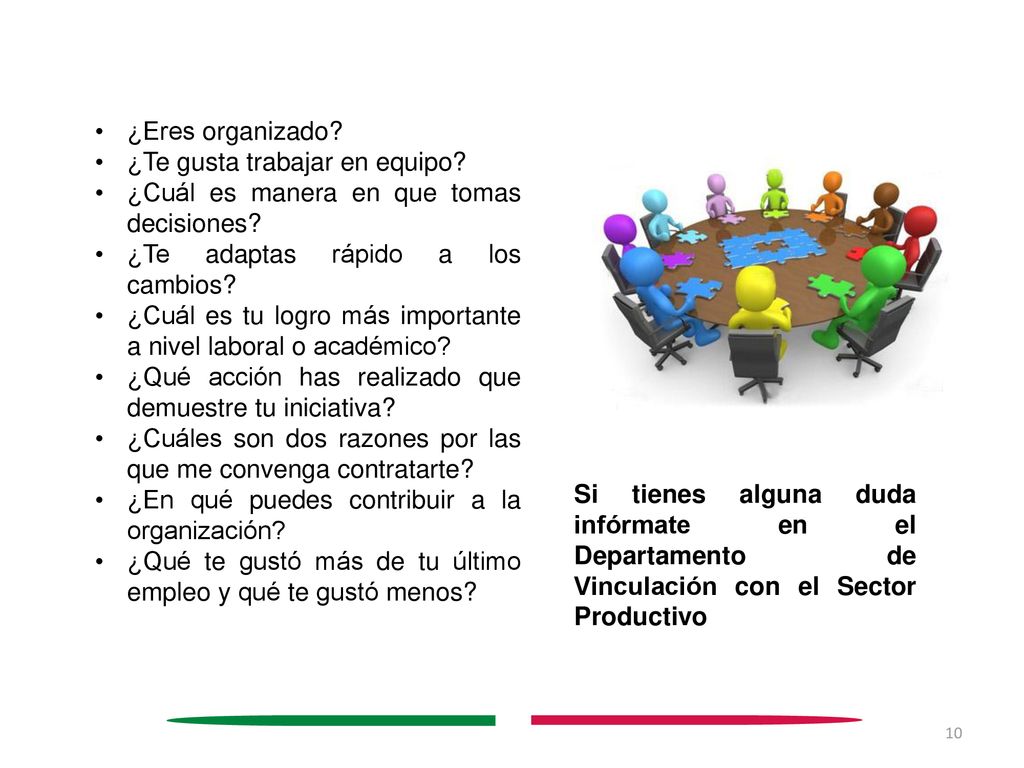 ¿Eres organizado ¿Te gusta trabajar en equipo ¿Cuál es manera en que tomas decisiones ¿Te adaptas rápido a los cambios