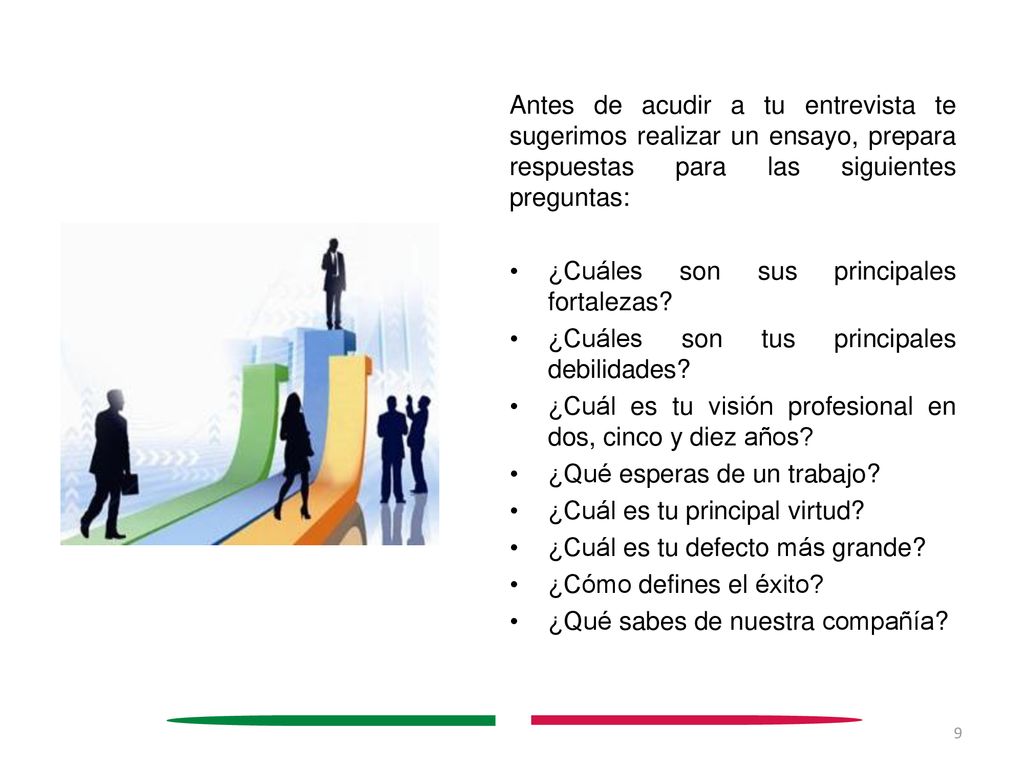Antes de acudir a tu entrevista te sugerimos realizar un ensayo, prepara respuestas para las siguientes preguntas: