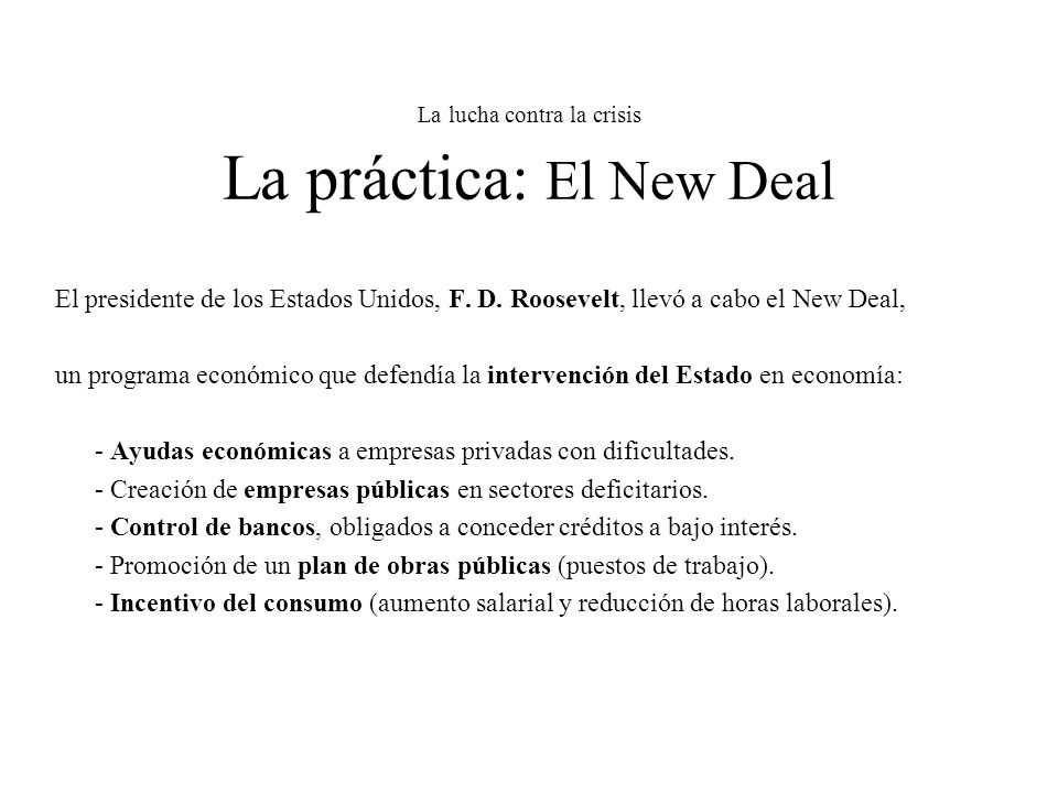 La lucha contra la crisis La práctica: El New Deal