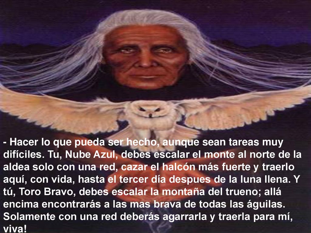 - Hacer lo que pueda ser hecho, aunque sean tareas muy difíciles