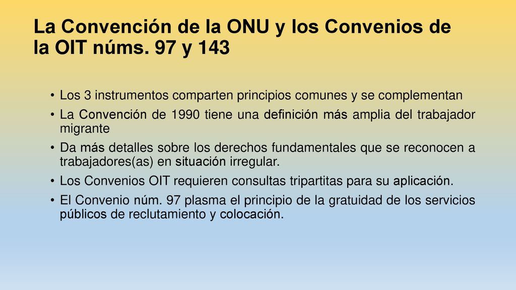 La Convención de la ONU y los Convenios de la OIT núms. 97 y 143