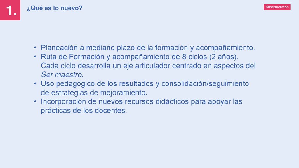 1. Planeación a mediano plazo de la formación y acompañamiento.
