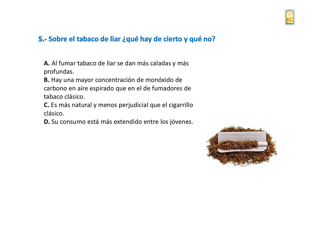 5.- Sobre el tabaco de liar ¿qué hay de cierto y qué no