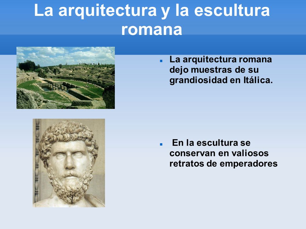 La arquitectura y la escultura romana