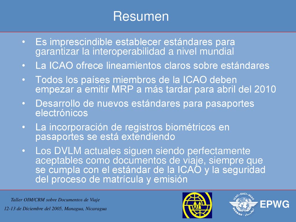 Resumen Es imprescindible establecer estándares para garantizar la interoperabilidad a nivel mundial.