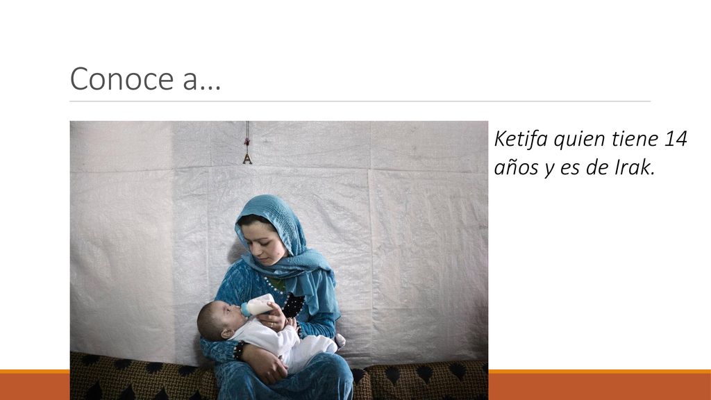 Conoce a… Ketifa quien tiene 14 años y es de Irak.