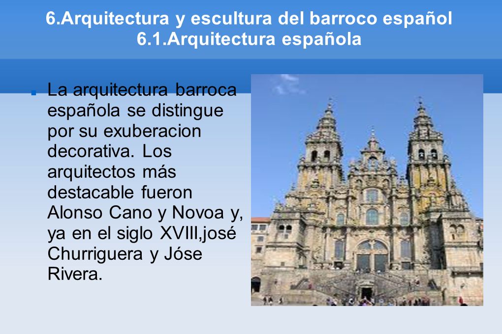 6. Arquitectura y escultura del barroco español 6. 1