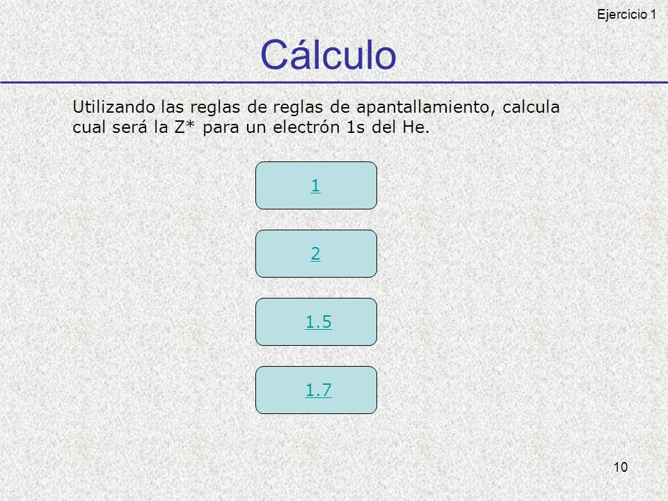 Cálculo Utilizando las reglas de reglas de apantallamiento, calcula