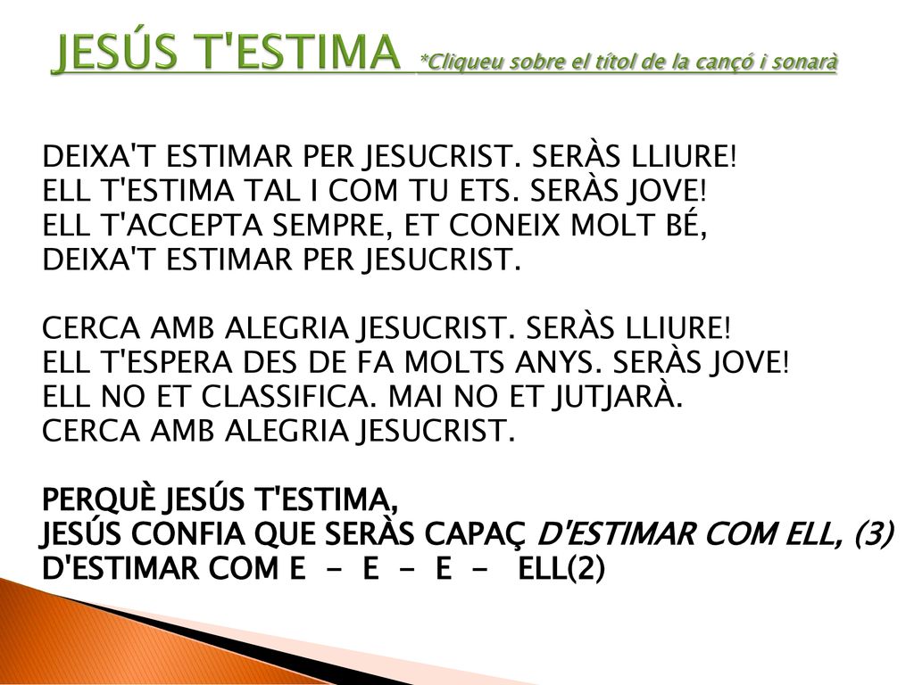 JESÚS T ESTIMA *Cliqueu sobre el títol de la cançó i sonarà