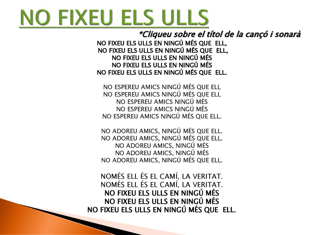 NO FIXEU ELS ULLS *Cliqueu sobre el títol de la cançó i sonarà