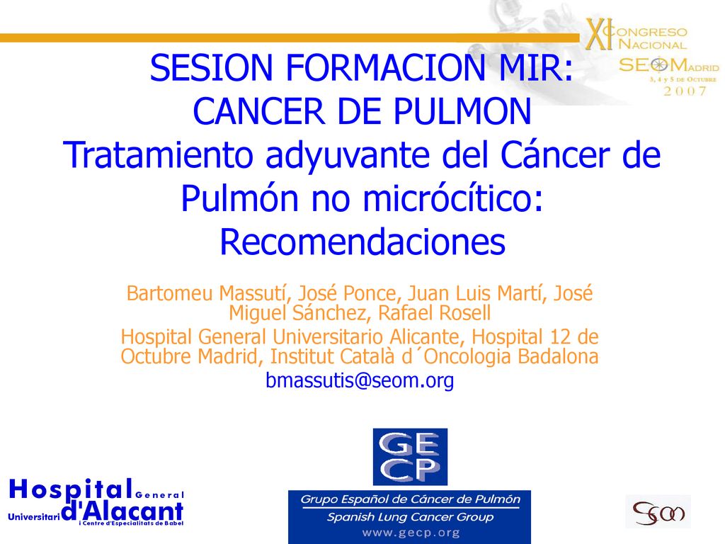 SESION FORMACION MIR: CANCER DE PULMON Tratamiento adyuvante del Cáncer de Pulmón no micrócítico: Recomendaciones