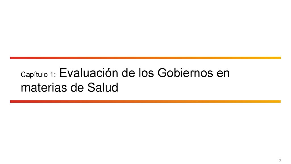 Capítulo 1: Evaluación de los Gobiernos en materias de Salud