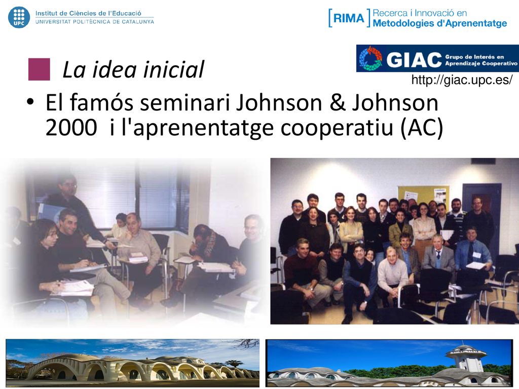 La idea inicial   El famós seminari Johnson & Johnson 2000 i l aprenentatge cooperatiu (AC)