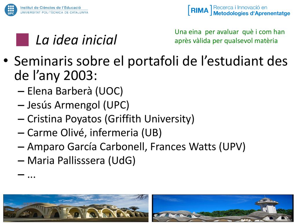 Seminaris sobre el portafoli de l’estudiant des de l’any 2003: