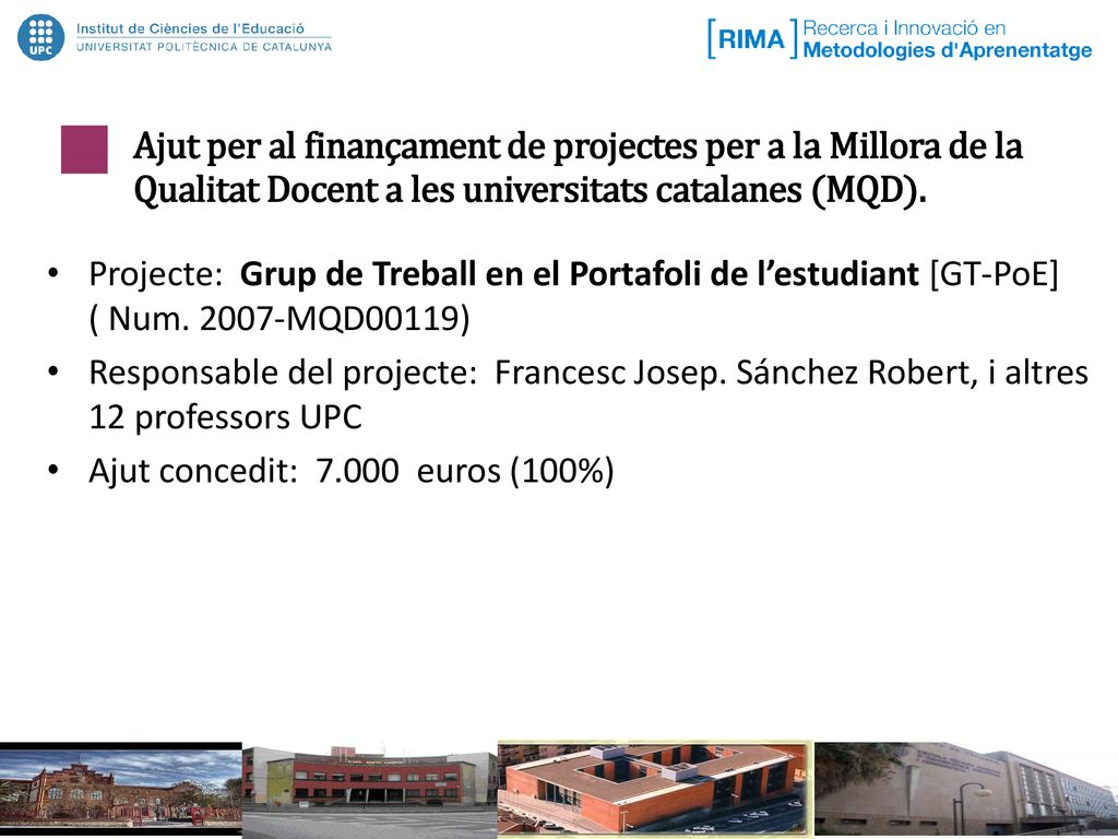 Ajut per al finançament de projectes per a la Millora de la Qualitat Docent a les universitats catalanes (MQD).