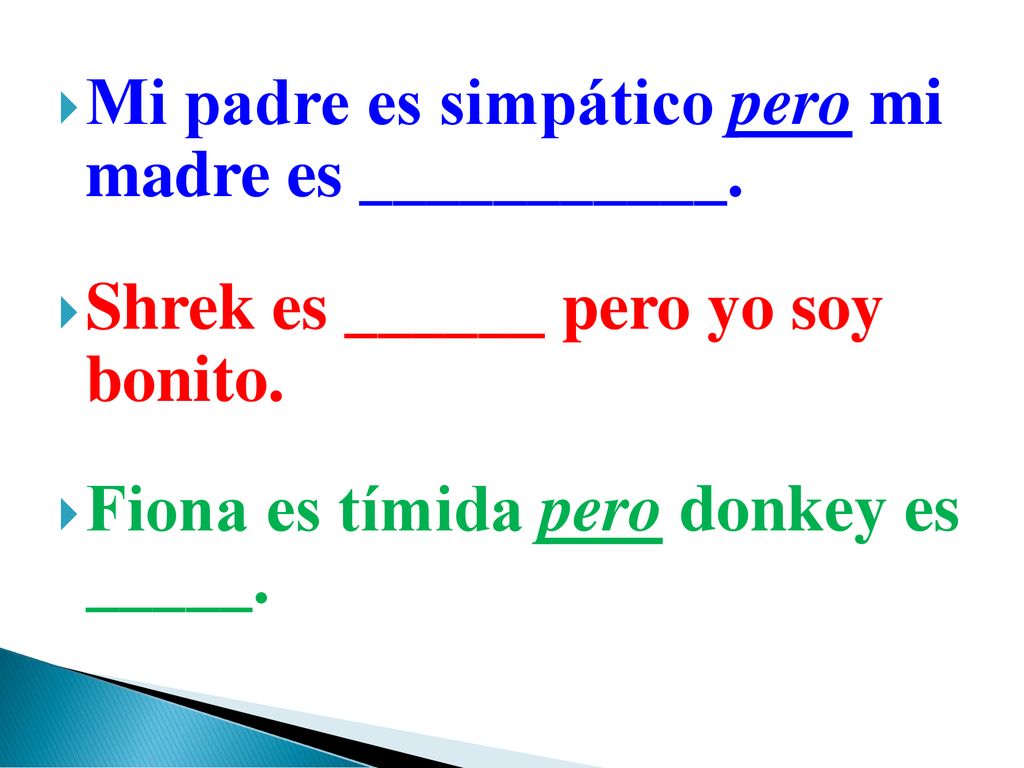 Mi padre es simpático pero mi madre es ___________.