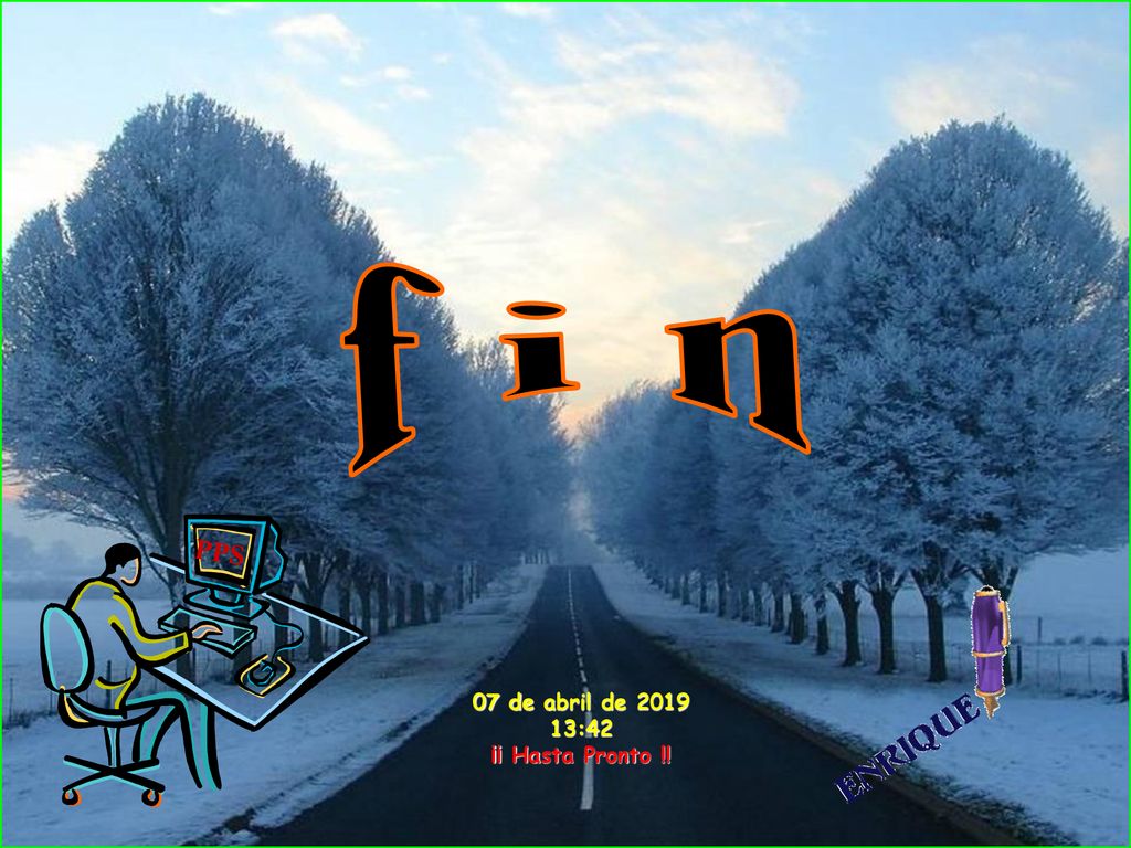 f i n PPS 07 de abril de :42 ¡¡ Hasta Pronto !!
