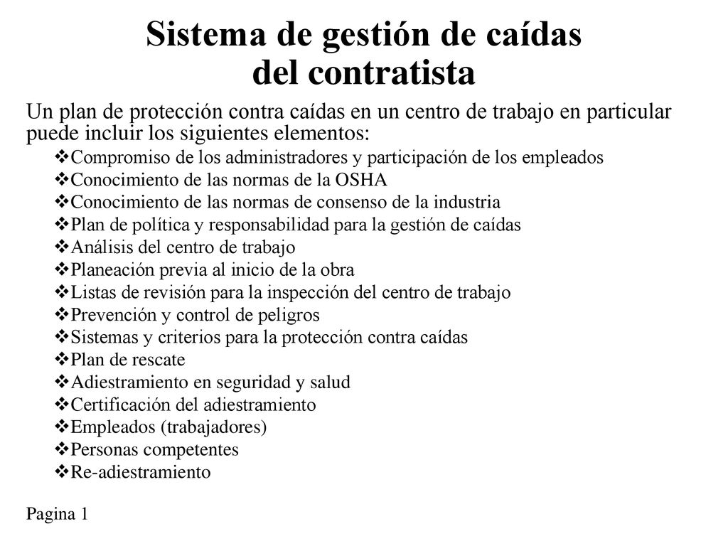del contratista Un plan de protección contra caídas en un centro de trabajo en particular puede incluir los siguientes elementos: