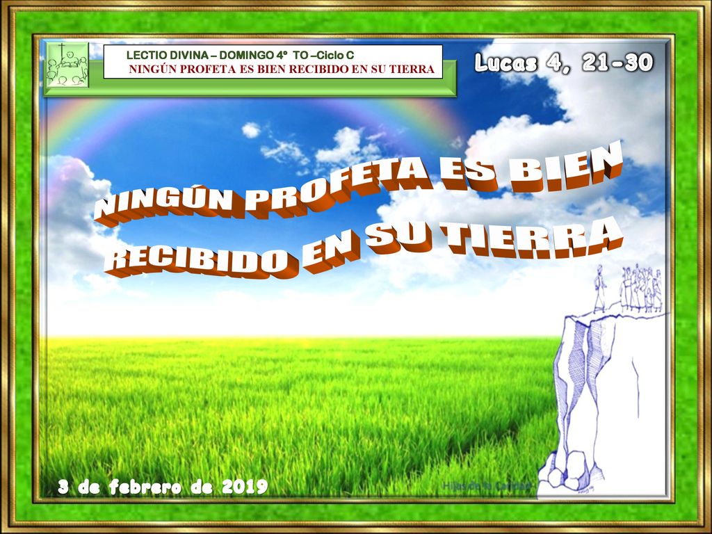 Lucas 4, NINGÚN PROFETA ES BIEN RECIBIDO EN SU TIERRA