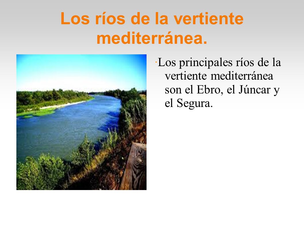 Los ríos de la vertiente mediterránea.