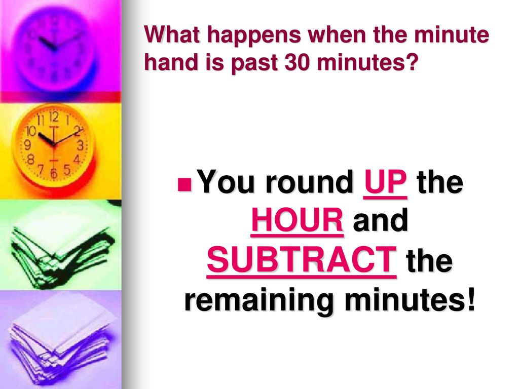 What happens when the minute hand is past 30 minutes
