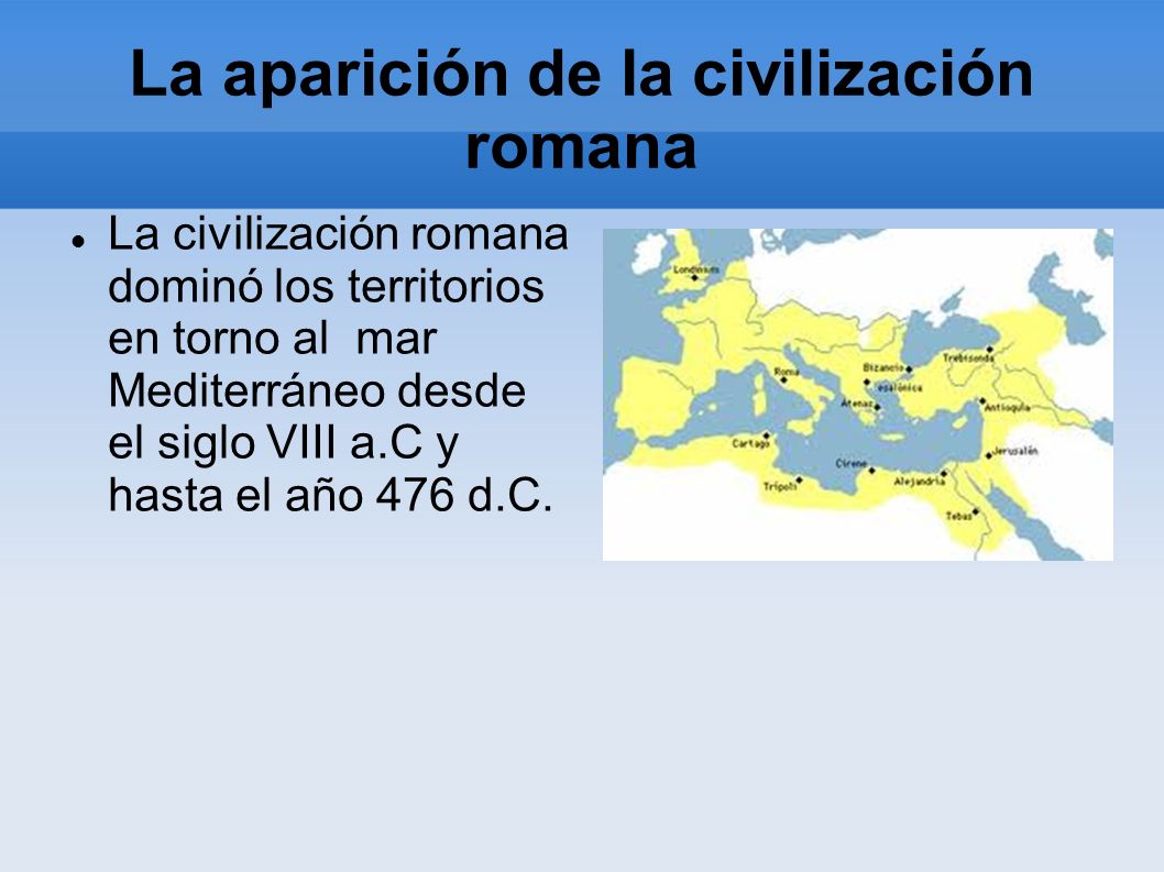 La aparición de la civilización romana