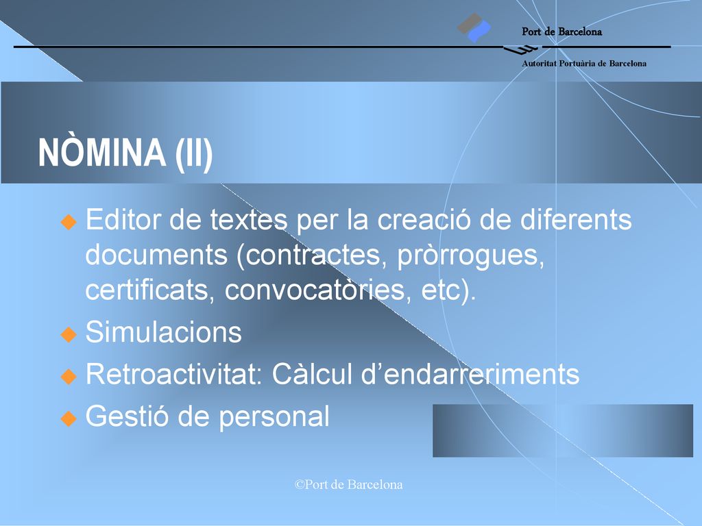 NÒMINA (II) Editor de textes per la creació de diferents documents (contractes, pròrrogues, certificats, convocatòries, etc).