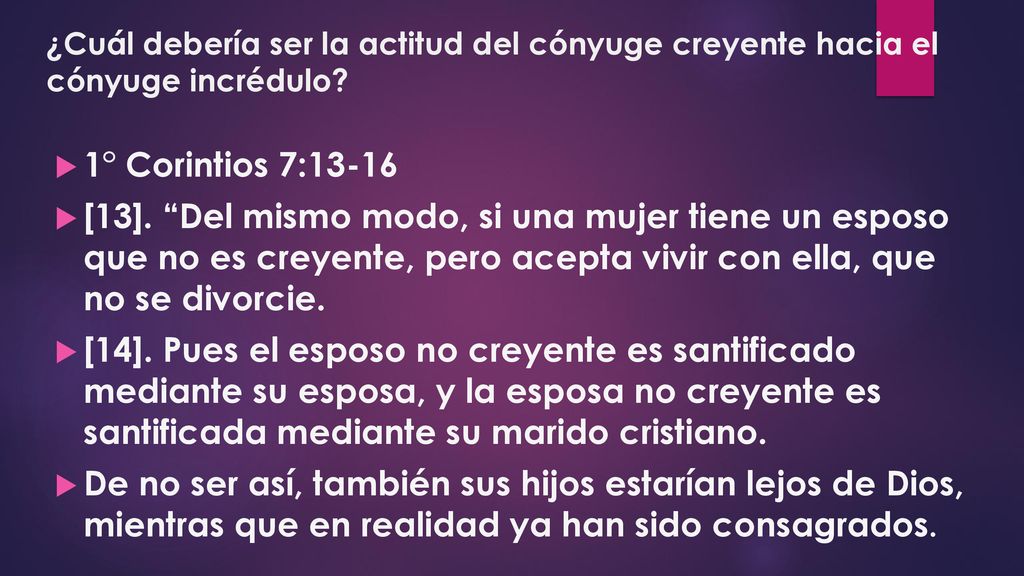 ¿Cuál debería ser la actitud del cónyuge creyente hacia el cónyuge incrédulo