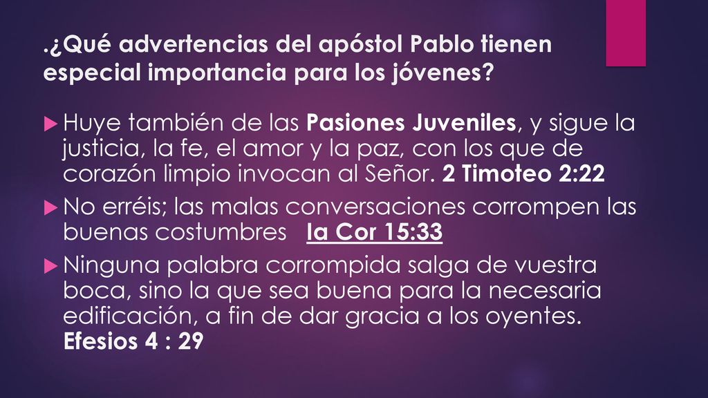 .¿Qué advertencias del apóstol Pablo tienen especial importancia para los jóvenes