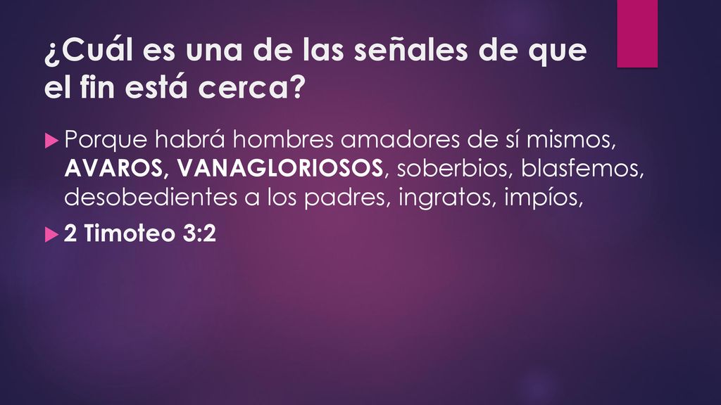 ¿Cuál es una de las señales de que el fin está cerca