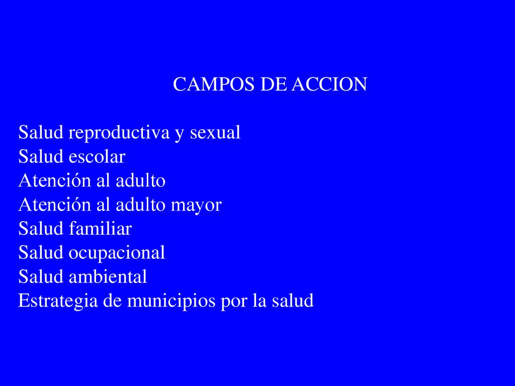 Salud reproductiva y sexual Salud escolar Atención al adulto