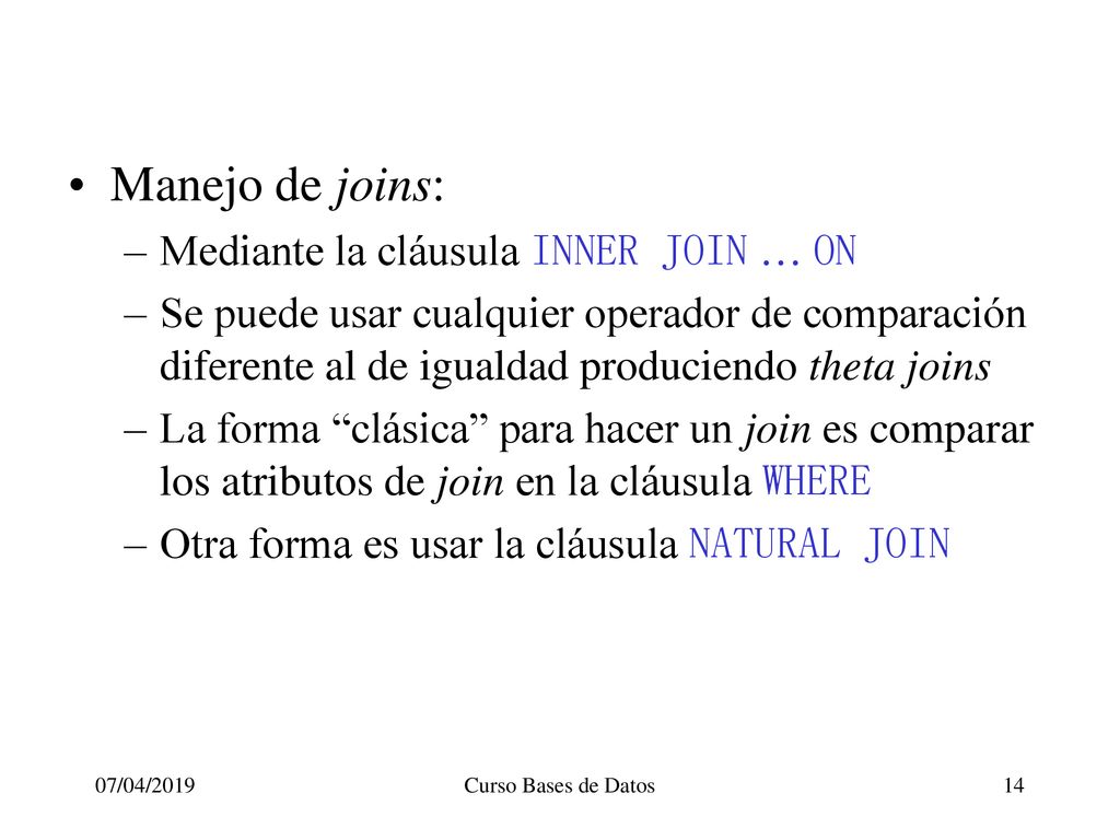 Manejo de joins: Mediante la cláusula INNER JOIN … ON