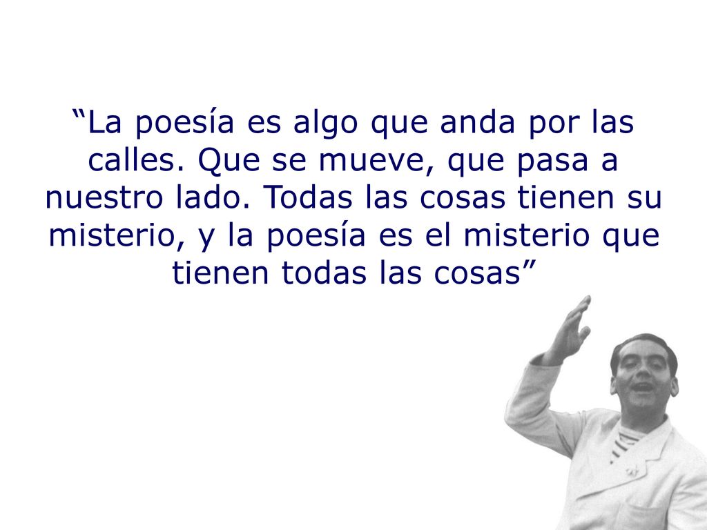 La poesía es algo que anda por las calles