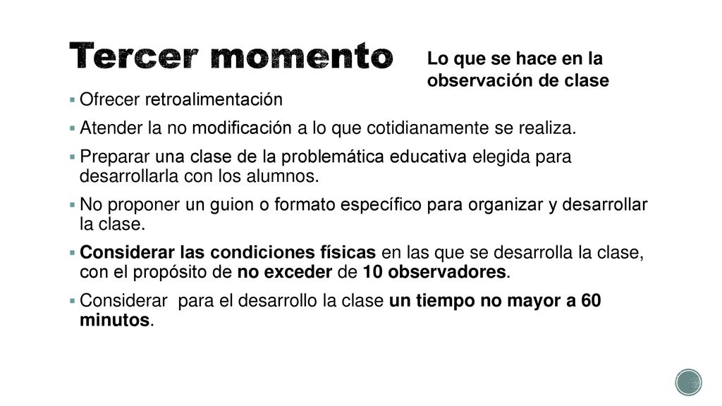 Tercer momento Lo que se hace en la observación de clase