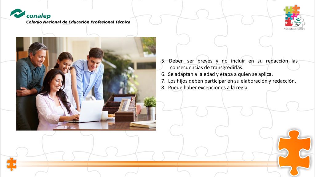 5. Deben ser breves y no incluir en su redacción las consecuencias de transgredirlas.