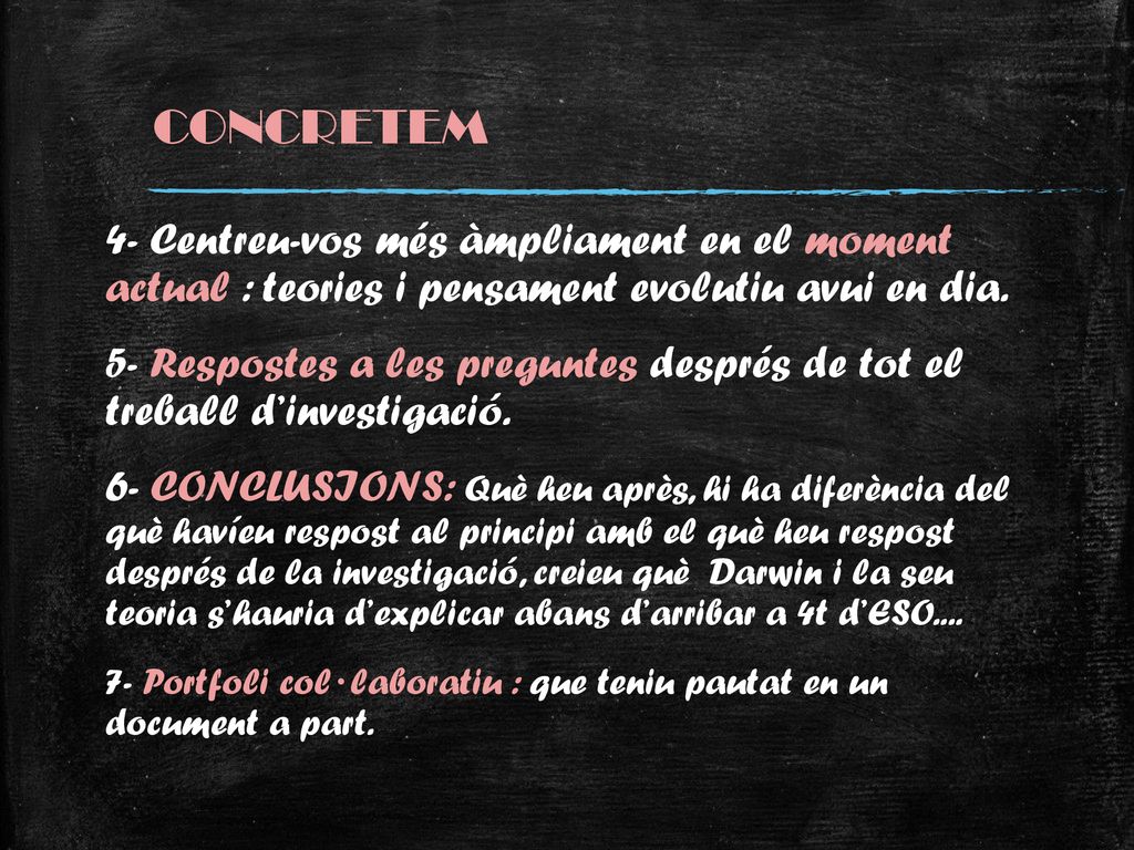 CONCRETEM 4- Centreu-vos més àmpliament en el moment actual : teories i pensament evolutiu avui en dia.