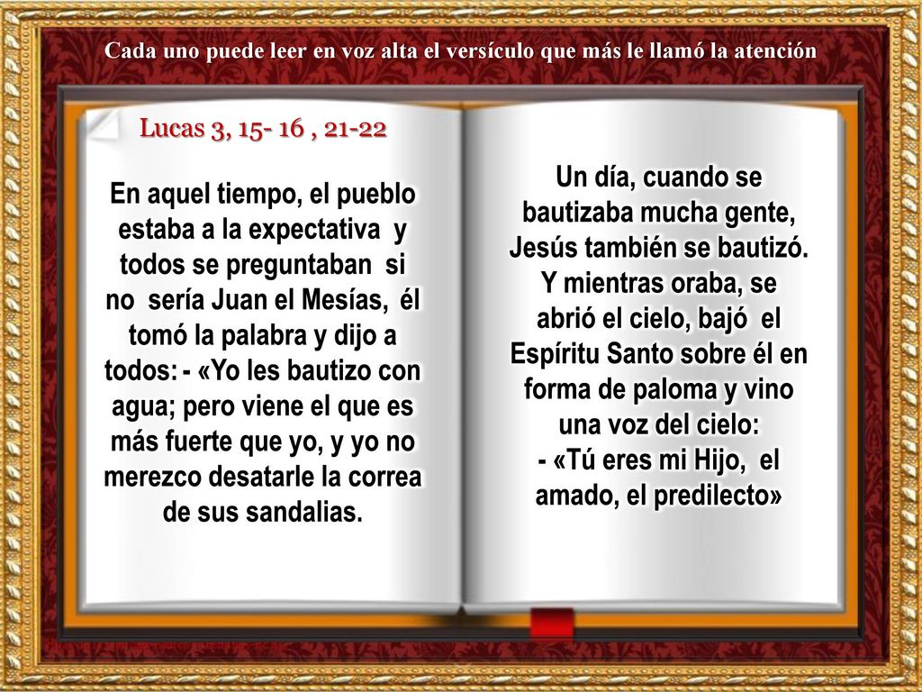 Cada uno puede leer en voz alta el versículo que más le llamó la atención
