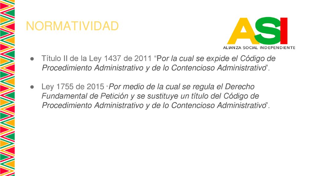 NORMATIVIDAD Título II de la Ley 1437 de 2011 Por la cual se expide el Código de Procedimiento Administrativo y de lo Contencioso Administrativo .