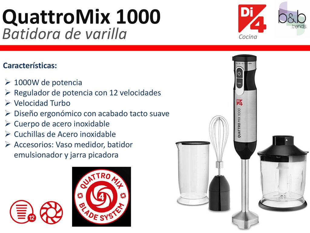 QuattroMix 1000 Batidora de varilla Características: 1000W de potencia