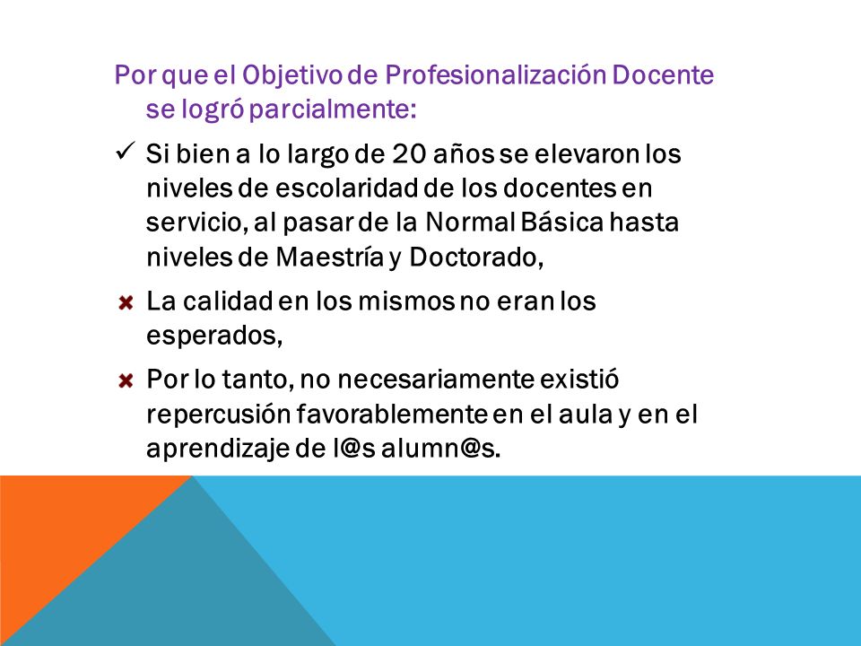 Por que el Objetivo de Profesionalización Docente se logró parcialmente: