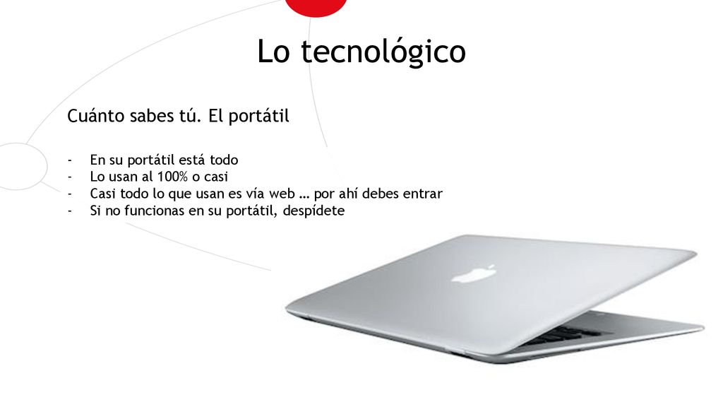 Lo tecnológico Cuánto sabes tú. El portátil En su portátil está todo