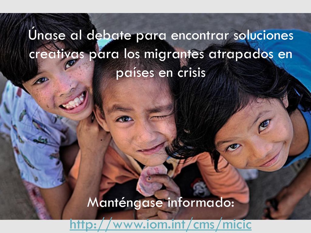 Únase al debate para encontrar soluciones creativas para los migrantes atrapados en países en crisis Manténgase informado: