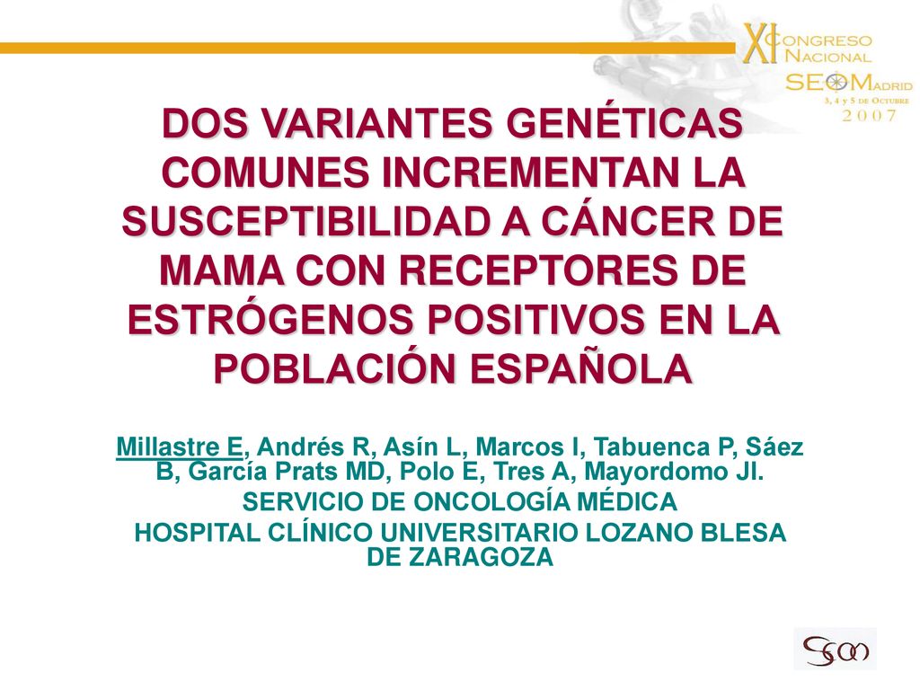 DOS VARIANTES GENÉTICAS COMUNES INCREMENTAN LA SUSCEPTIBILIDAD A CÁNCER DE MAMA CON RECEPTORES DE ESTRÓGENOS POSITIVOS EN LA POBLACIÓN ESPAÑOLA