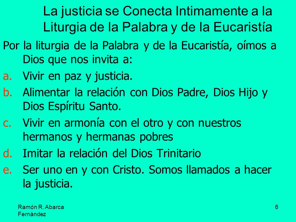 La justicia se Conecta Intimamente a la Liturgia de la Palabra y de la Eucaristía