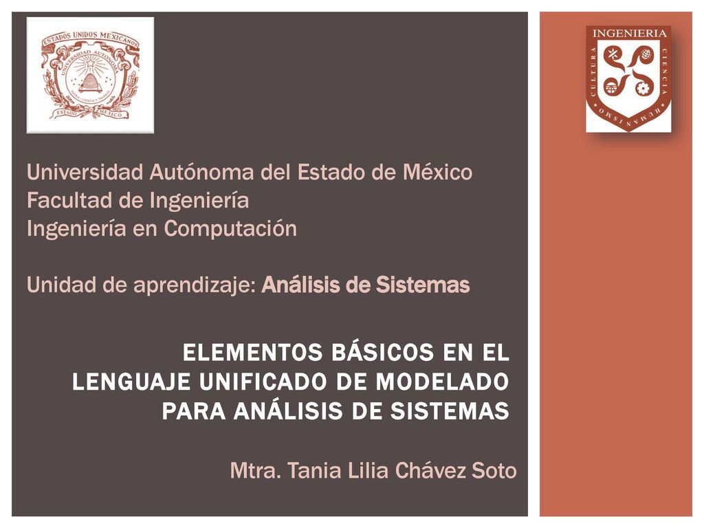 Universidad Autónoma del Estado de México Facultad de Ingeniería Ingeniería en Computación Unidad de aprendizaje: Análisis de Sistemas