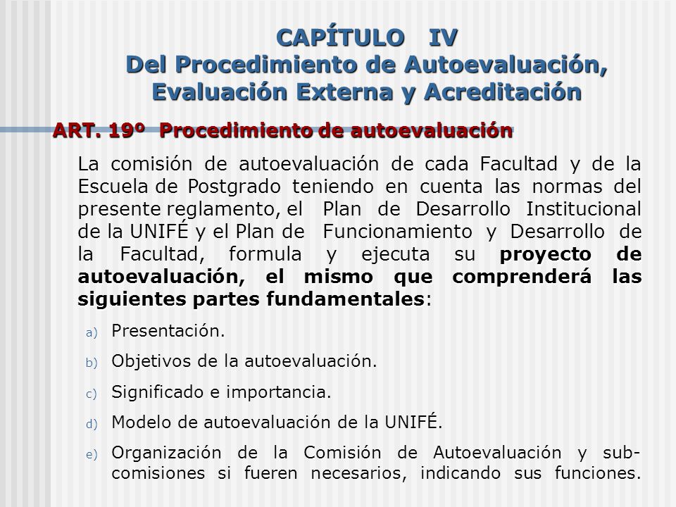 CAPÍTULO IV Del Procedimiento de Autoevaluación, Evaluación Externa y Acreditación