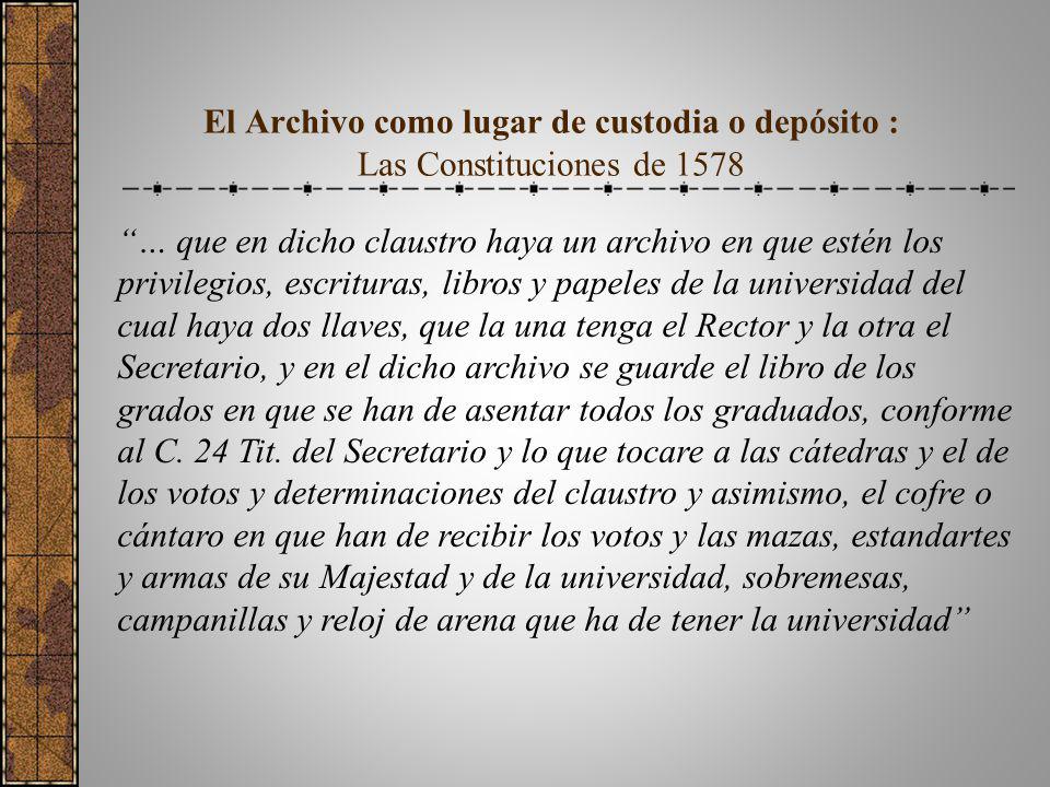El Archivo como lugar de custodia o depósito : Las Constituciones de 1578