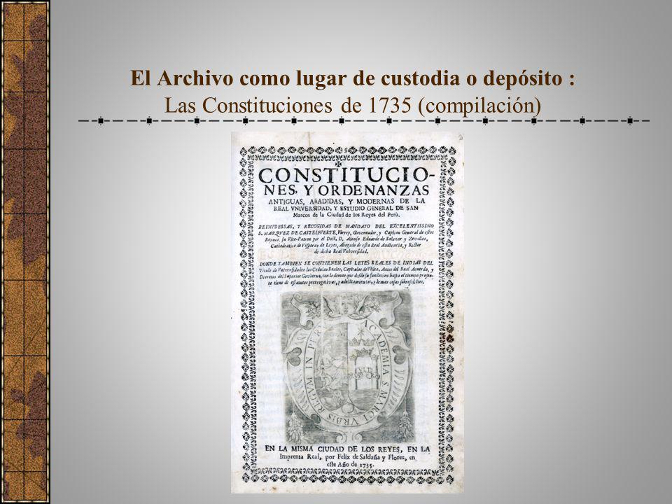El Archivo como lugar de custodia o depósito : Las Constituciones de 1735 (compilación)