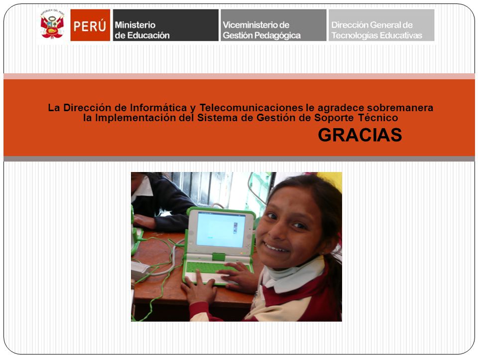La Dirección de Informática y Telecomunicaciones le agradece sobremanera la Implementación del Sistema de Gestión de Soporte Técnico
